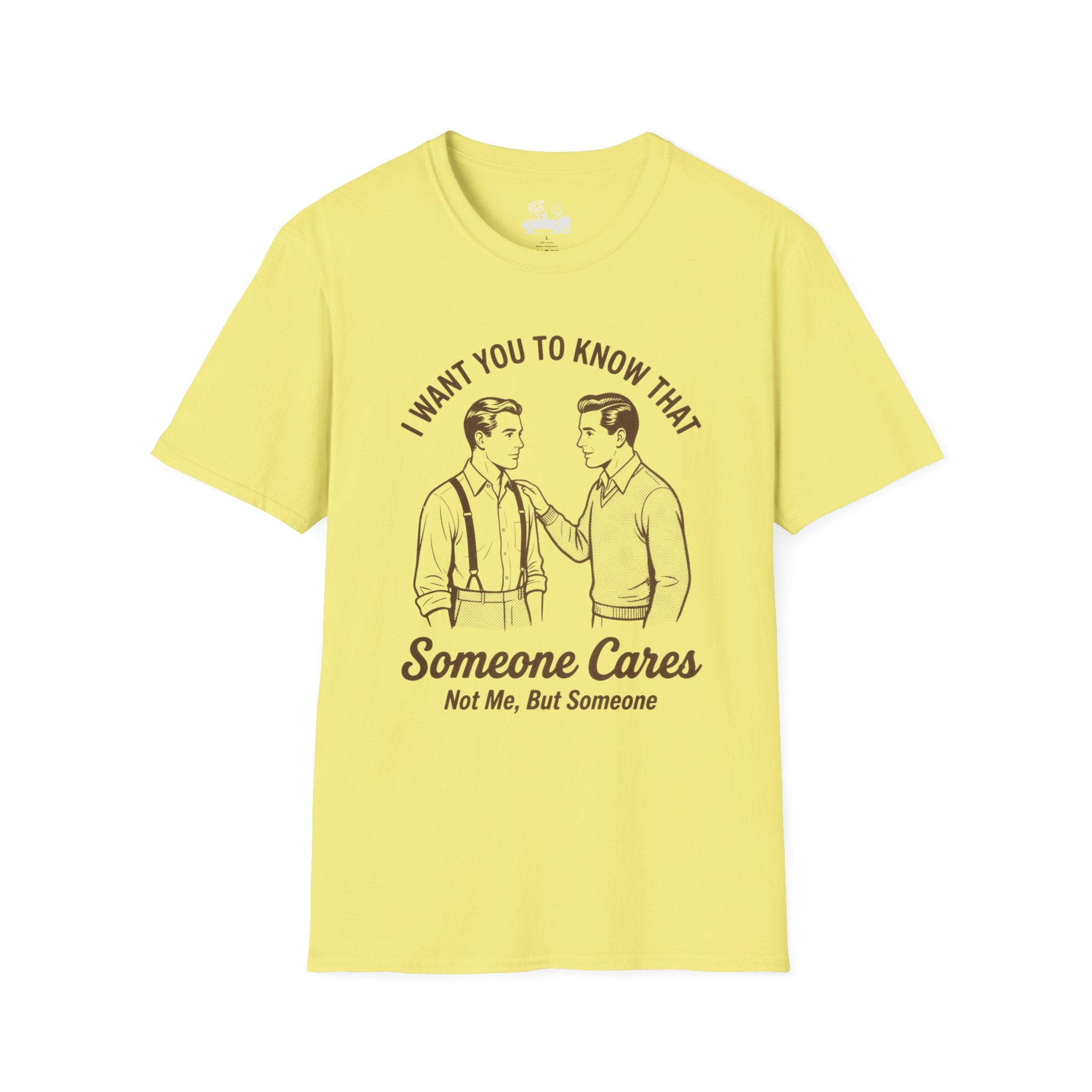 Someone Cares Tee — Not Me, But Someone