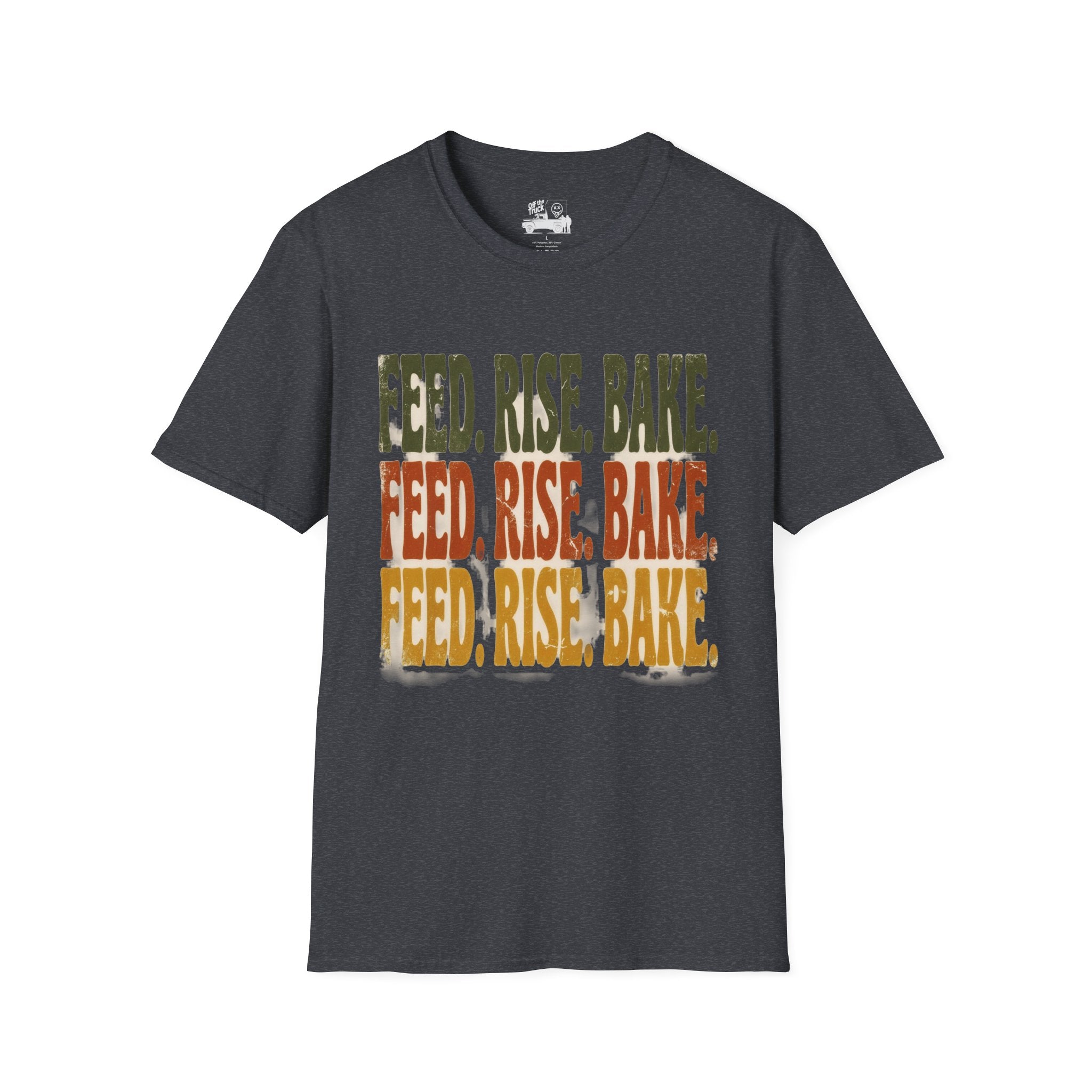 Feed. Rise. Bake. Tee