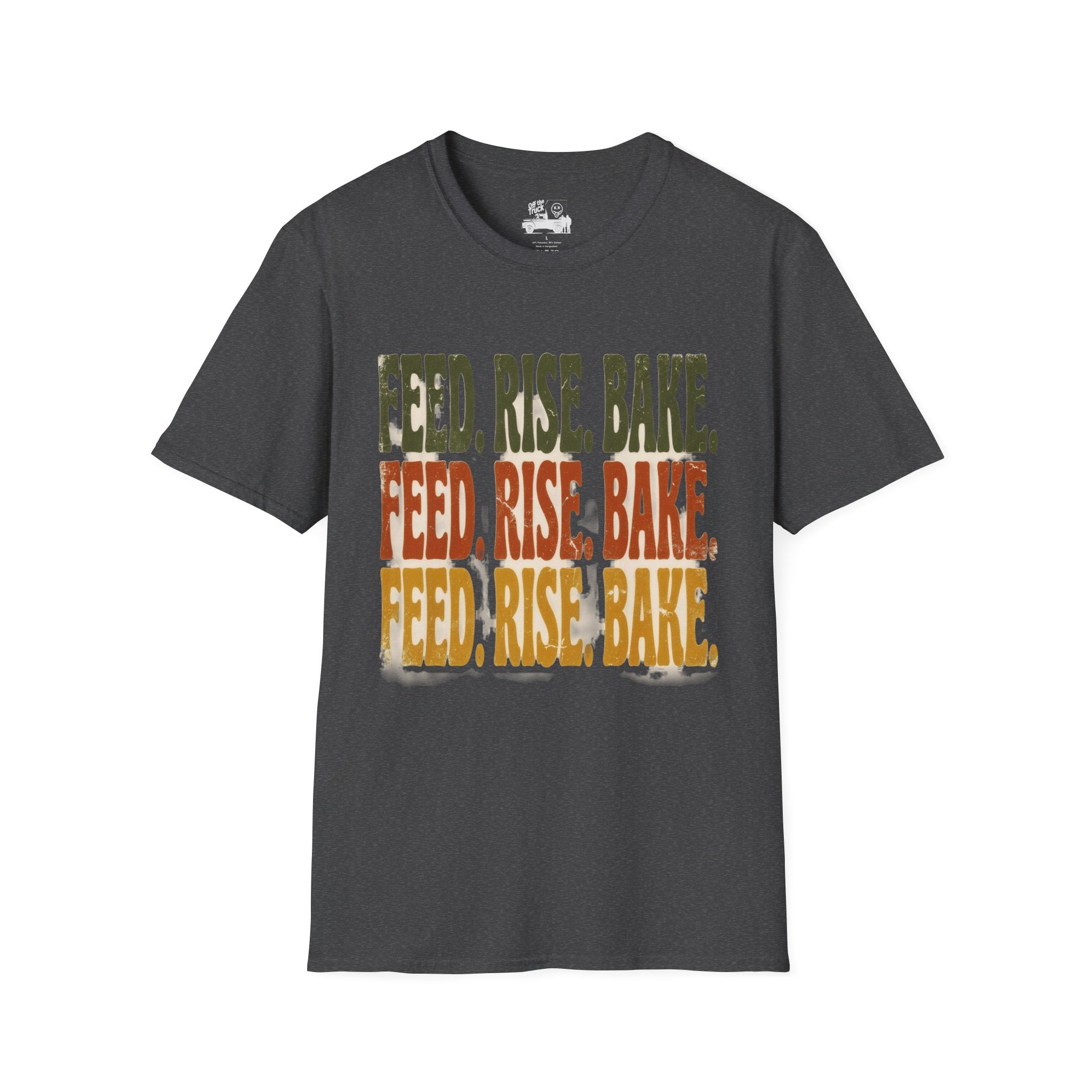 Feed. Rise. Bake. Tee