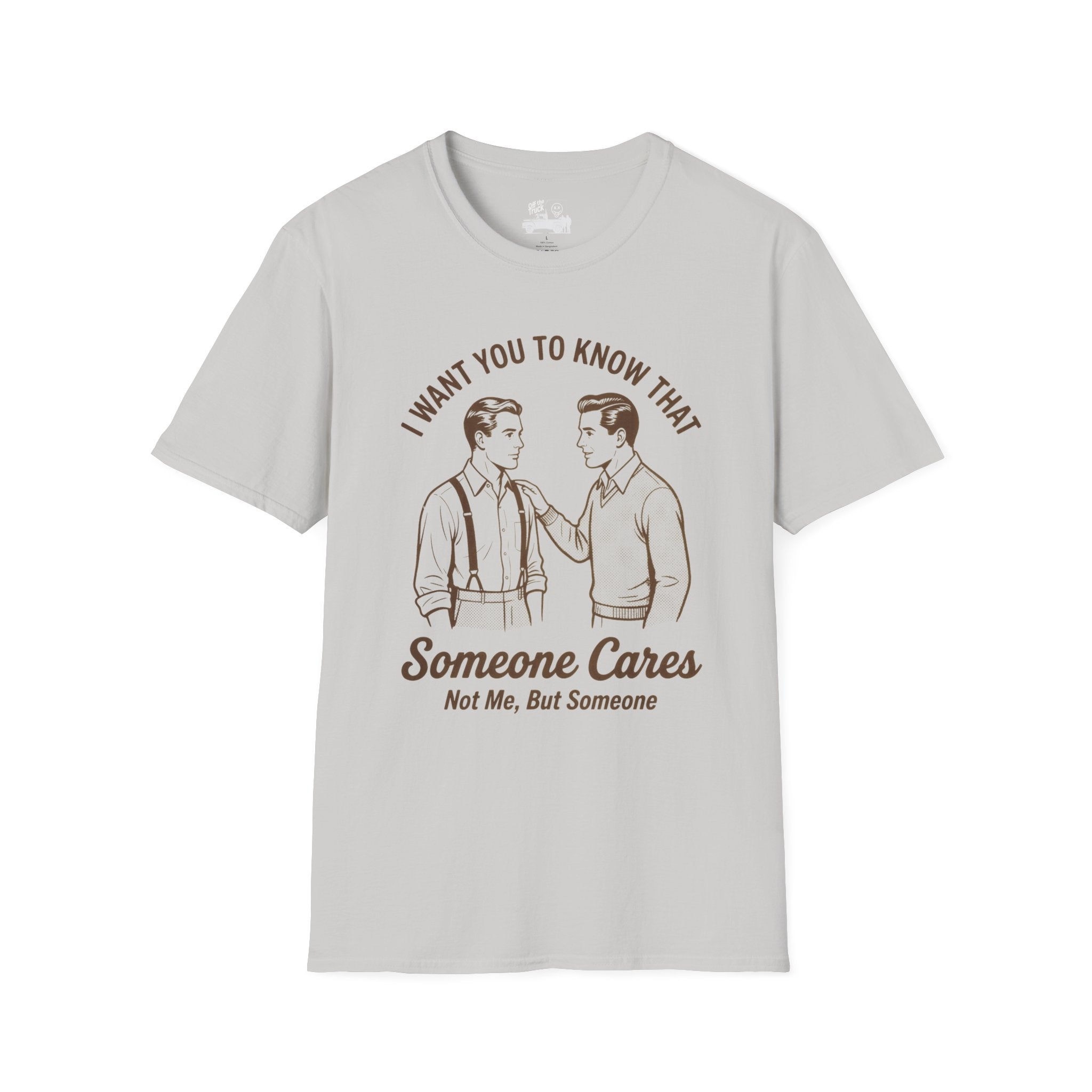 Someone Cares Tee — Not Me, But Someone