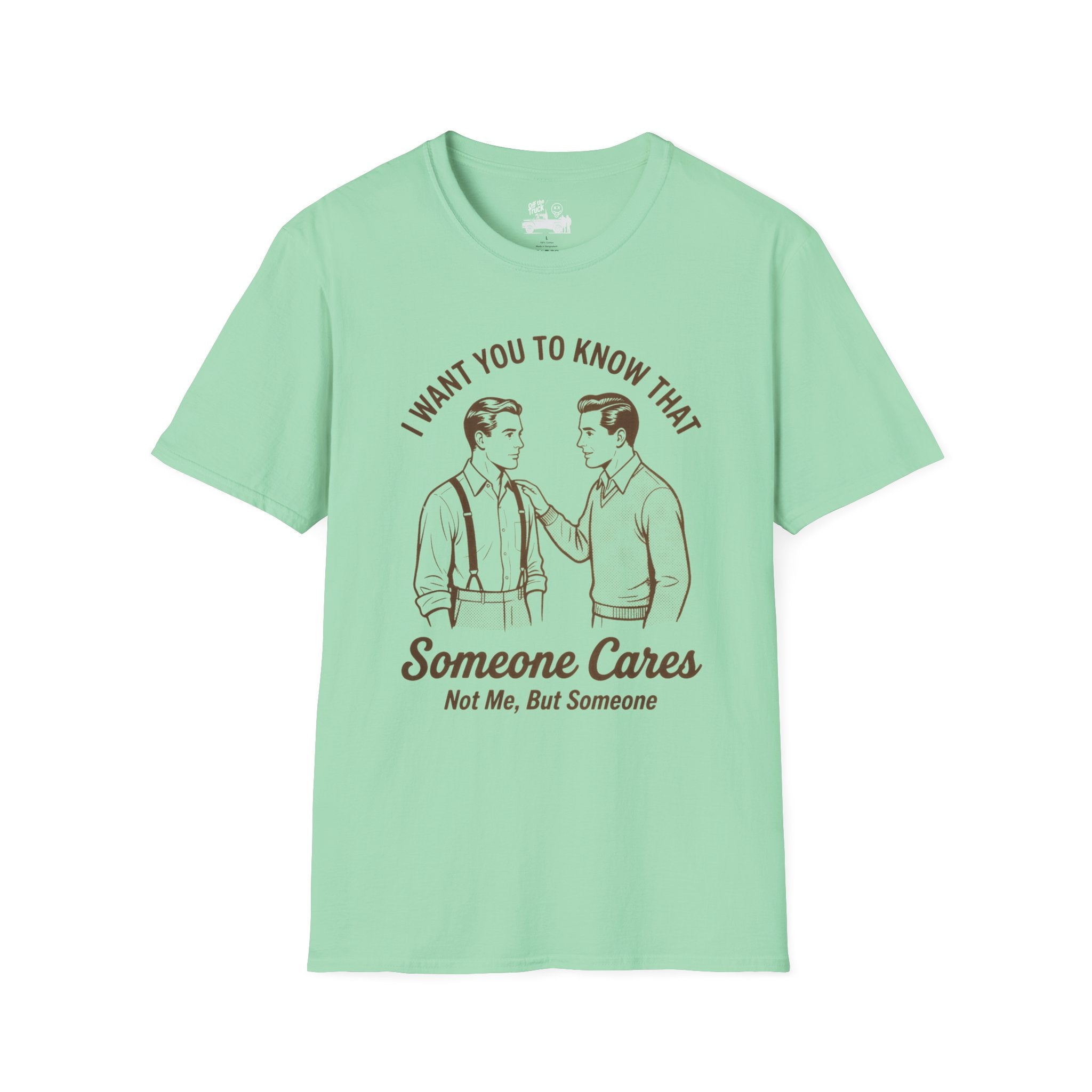 Someone Cares Tee — Not Me, But Someone