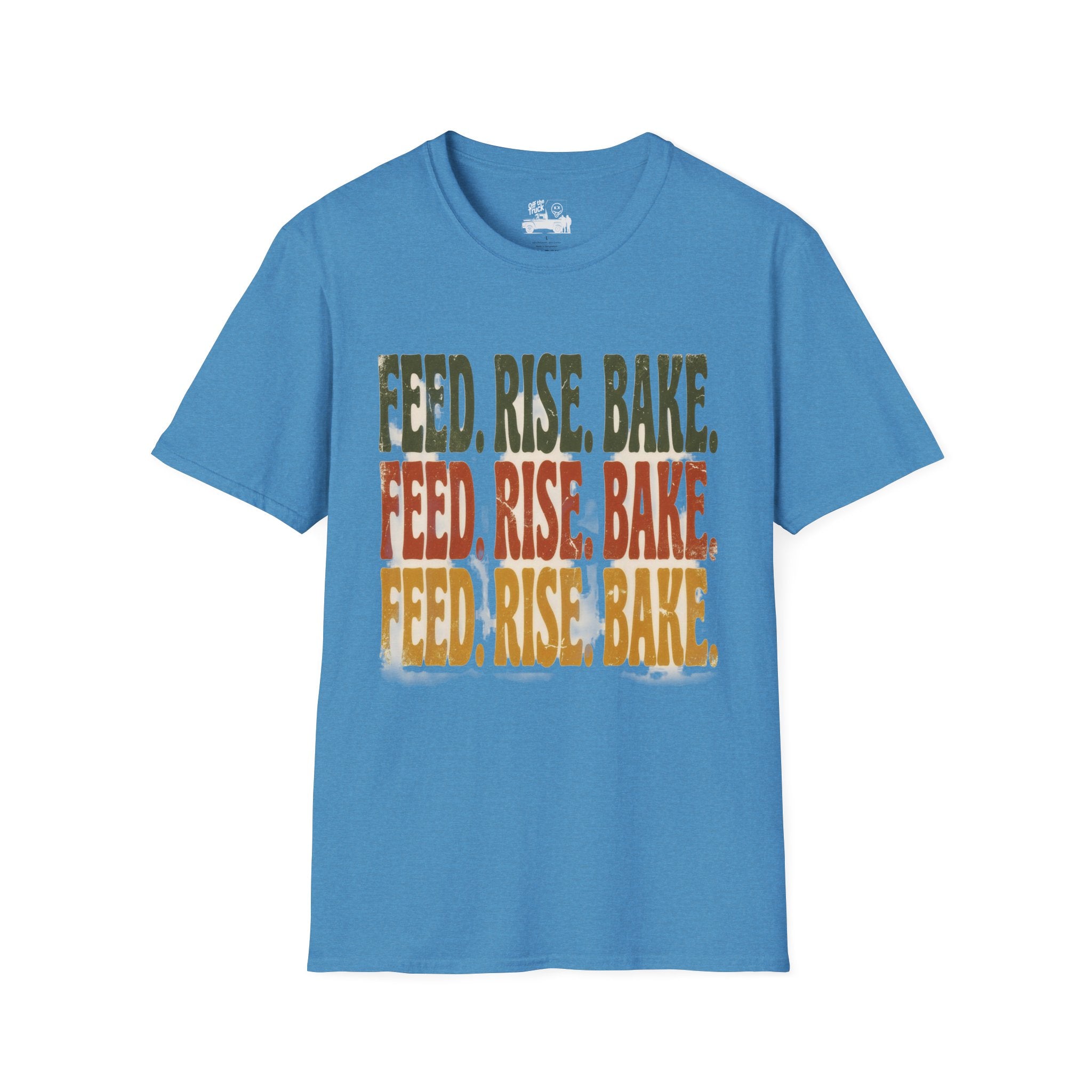 Feed. Rise. Bake. Tee