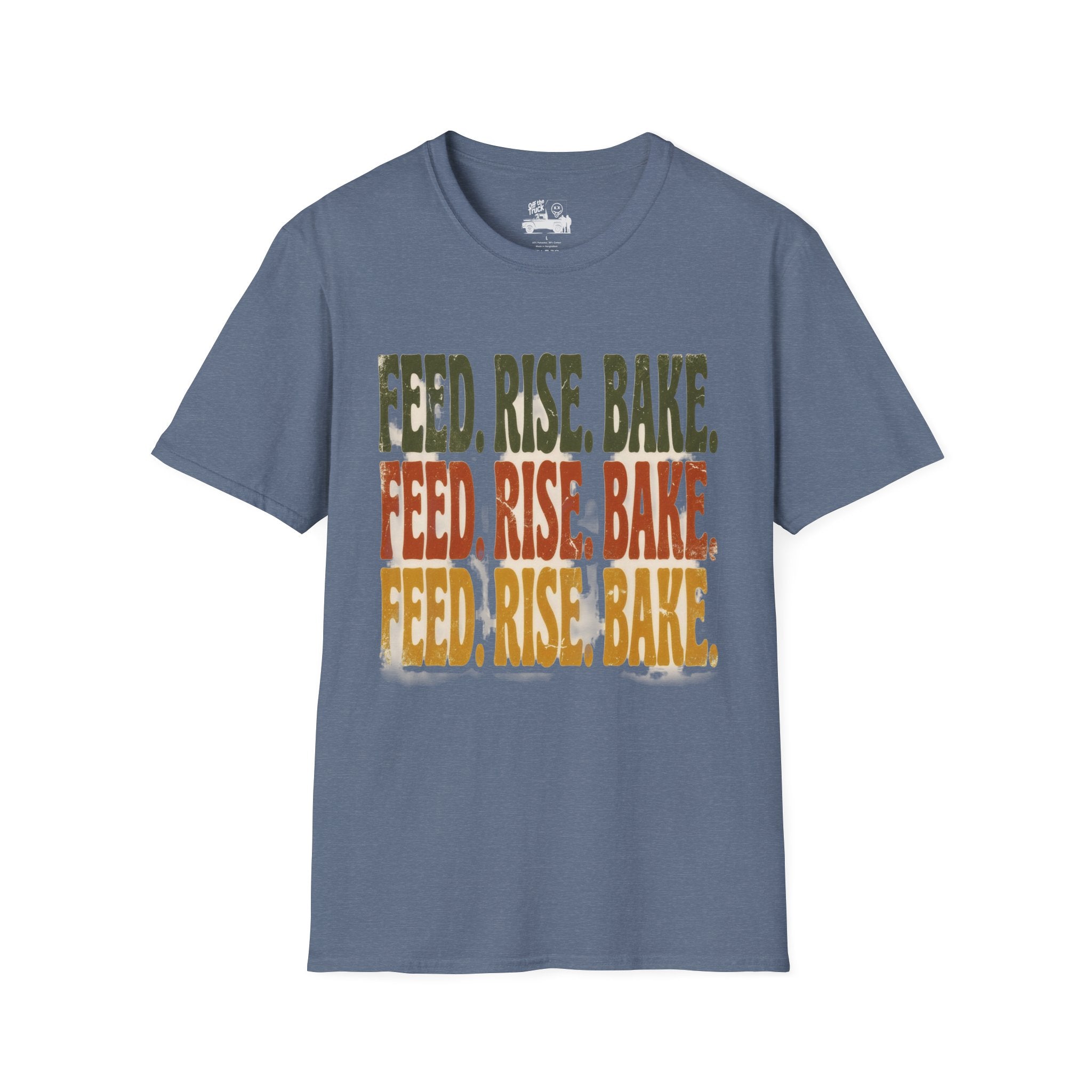 Feed. Rise. Bake. Tee