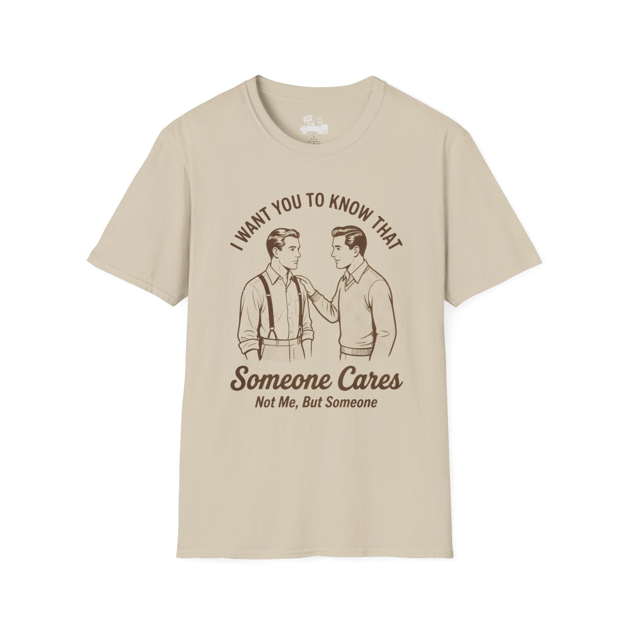 Someone Cares Tee — Not Me, But Someone